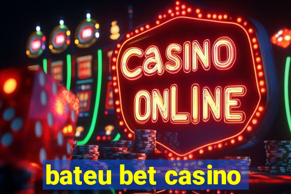 bateu bet casino